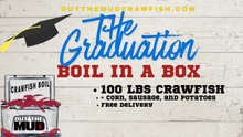 Load image into Gallery viewer, The GRADUATION Crawfish- BOIL IN A BOX™