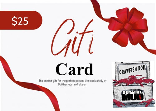 Out The Mud Crawfish Gift Card